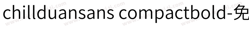 chillduansans compactbold字体转换